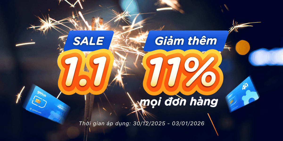Sale 1.1 - Giảm Thêm 11% Toàn Bộ Đơn Hàng SIM & eSIM