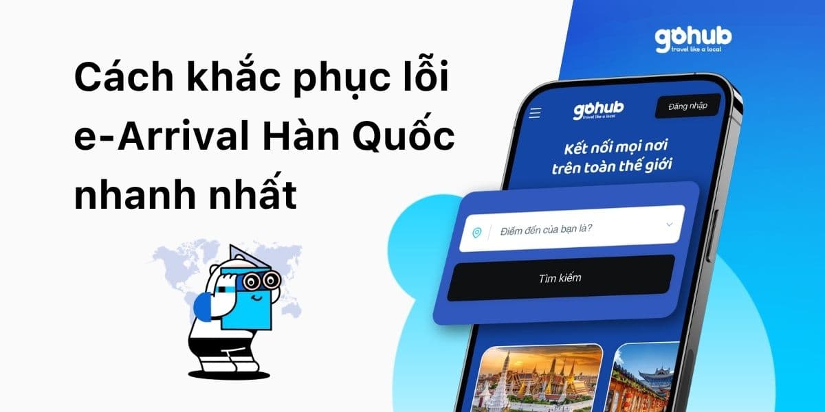 Không Truy Cập Được e-Arrival Korea? Cách Xử Lý Nhanh Trước Khi Bay (2026)