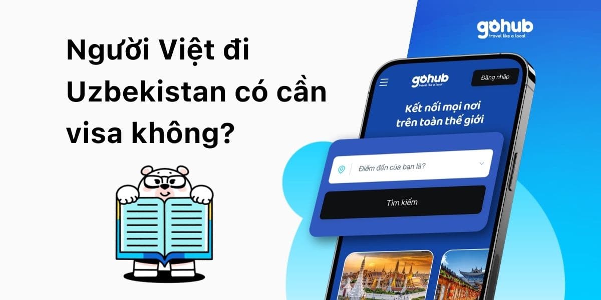 Người Việt đi Uzbekistan có cần visa không?