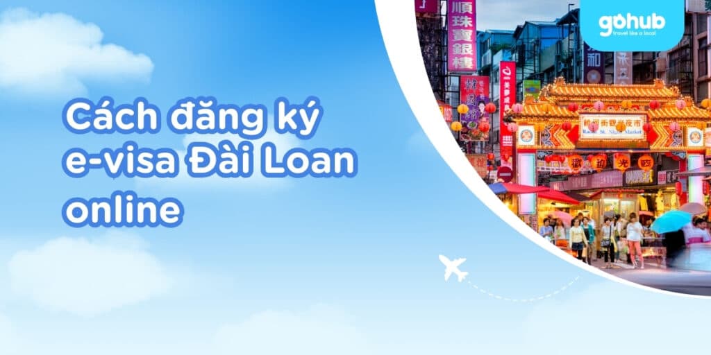 Hướng Dẫn Chi Tiết cách Xin E-Visa Đài Loan Online 2025
