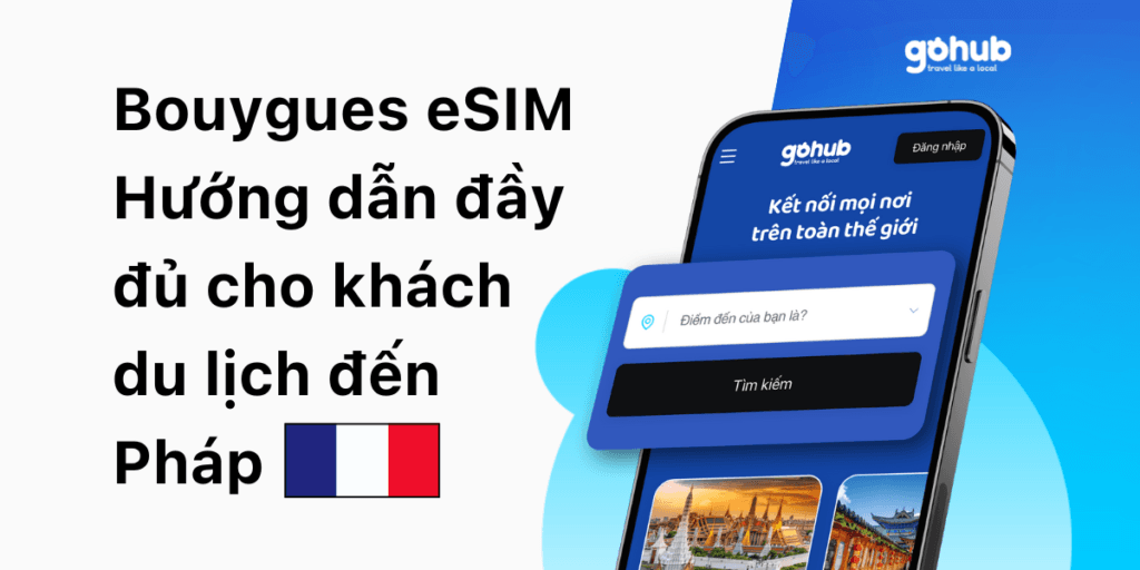 Bouygues eSIM (Hướng dẫn đầy đủ cho khách du lịch đến Pháp)