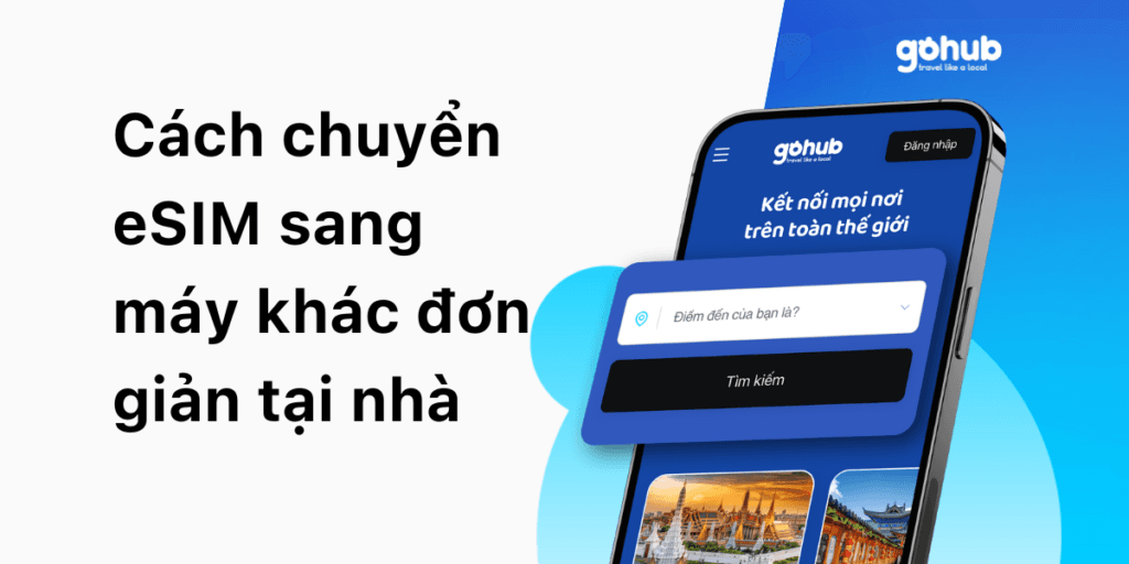 5 cách chuyển eSIM sang máy khác đơn giản tại nhà