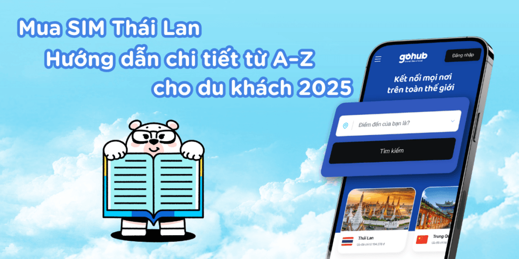 Mua SIM Thái Lan – Hướng dẫn chi tiết từ A–Z cho du khách 2025