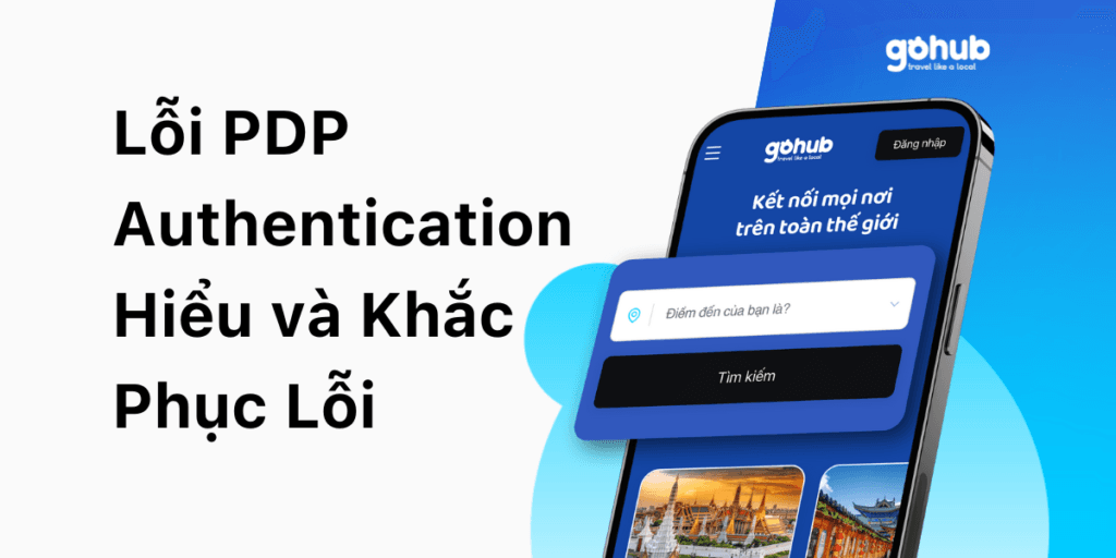 Lỗi PDP Authentication khi dùng eSIM – Cách khắc phục nhanh